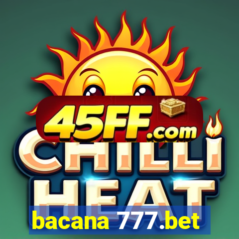 bacana 777.bet